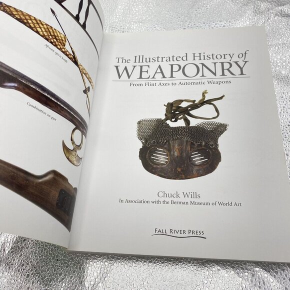 The Illustrated History of Weaponry‎ : From Flint Axes to Automatic 2006 - Picture 13 of 16